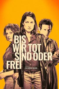Пока не умрем или не будем свободны (2021)