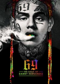 6IX9INE: Сага о Дэнни Эрнандесе (2021)