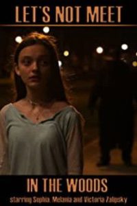 Не ходи в лес (2020)