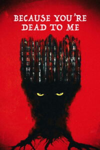 Потому что ты мёртв для меня (2021)
