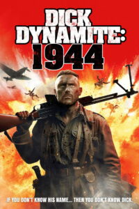Дик Динамит:1944 (2023)