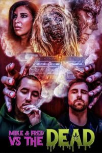 Майк и Фред против мертвецов (2022)